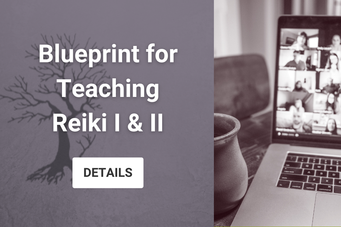 Blueprint for Teaching Reiki 1 & 2. Click for details.