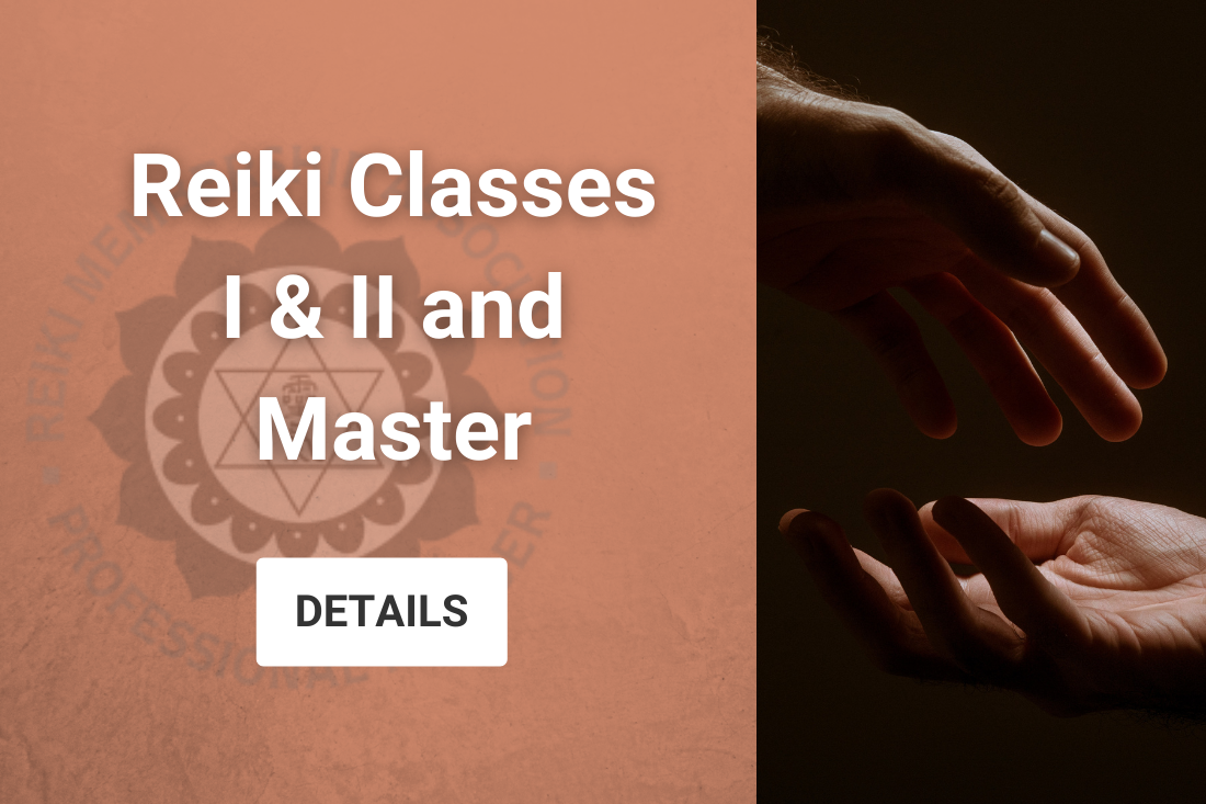 Reiki Classes 1 & 2 and Master. Click for details.